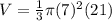 V = \frac{1}{3}\pi(7)^{2}(21)