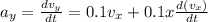 a_y=\frac{dv_y}{dt}=0.1v_x+0.1x\frac{d(v_x)}{dt}