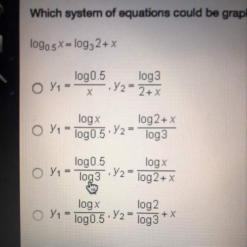 Which system of equations could be graphed to solve the equation below? log0.5x=log32+x ( hurry, it