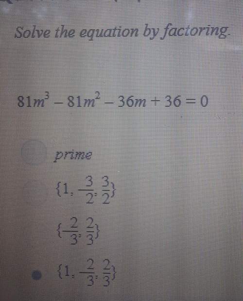 Solve the equation by factoring81m^3-81m^2-36m+36=0