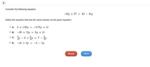 Consider the following equation select the equation that has the same solution as the given equation