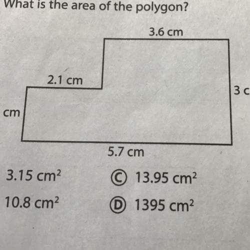 3. what is the area of the polygon? 3.6 cm base one 2.1 cm base two 3cm length a 3.15 cm2 c 13.95 c
