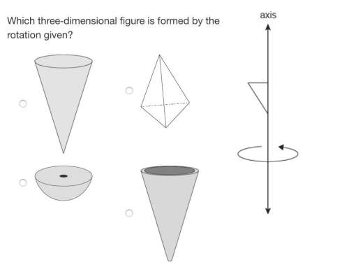 Which three-dimensional figure is formed by the rotation given?