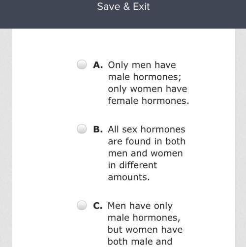 Which statement best compares the sex hormones in men and women? (then there’s choice d: woman ha