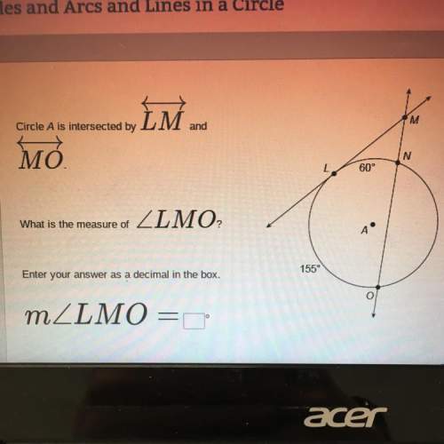 Circle a is intersected by lm and mo 60° 155 what is the measure of lmo enter your answer as a decim