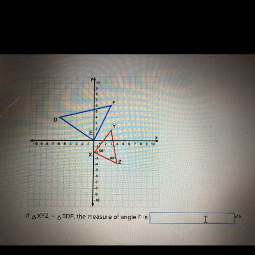 If triangle xyz~triangle edf, the measure of angle f is ? a0o.