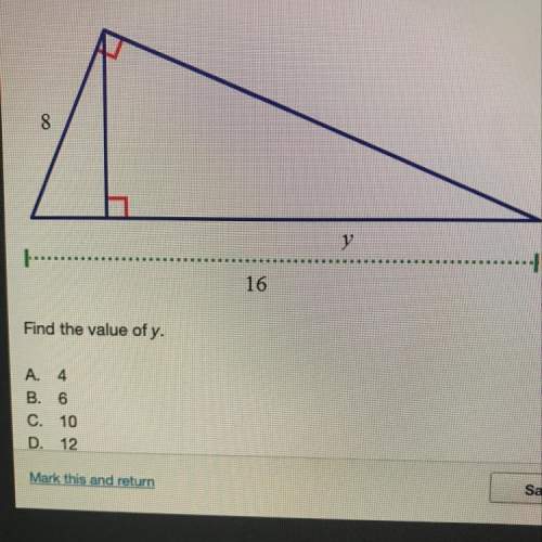 Find the value of y. a. 4 b. 6 c. 10 d. 12