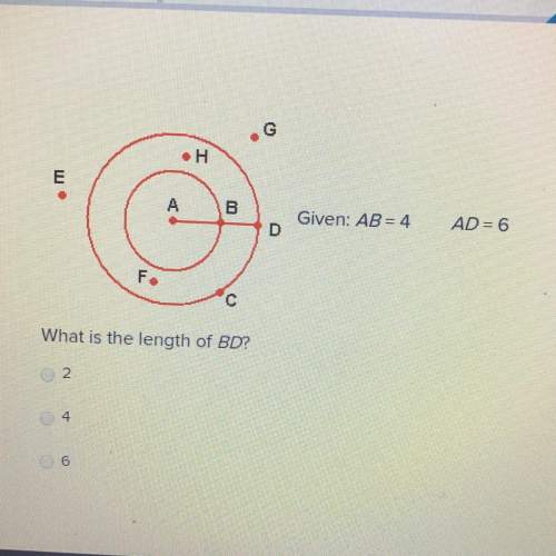 Given: ab= 4 ad= 6 what is the length of bd? 2 4 6