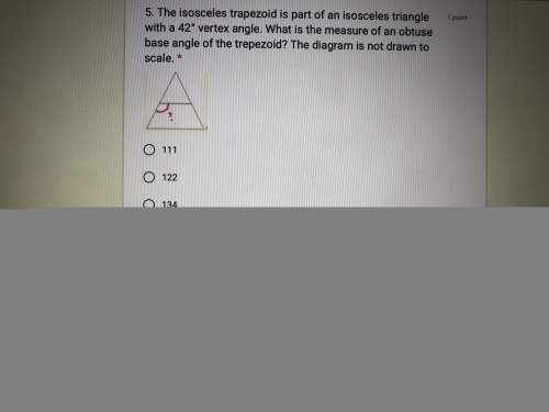 The isosceles trapezoid is part of an isosceles triangle with a 42 degree vertex what is the measur