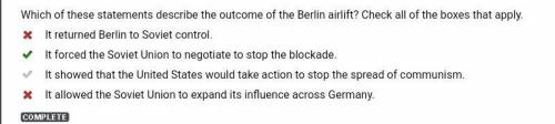 Which of these statements describe the outcome of the berlin airlift?  check all of the boxes that a