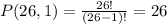 P(26,1) = \frac{26!}{(26-1)!} = 26