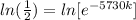 ln(\frac{1}{2})=ln[e^{-5730k}]