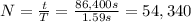 N=\frac{t}{T}=\frac{86,400 s}{1.59 s}=54,340