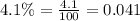 4.1\%=\frac{4.1}{100}=0.041