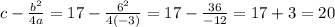 c-\frac{b^{2} }{4a}=17-\frac{6^{2} }{4(-3)}=17-\frac{36}{-12}=17+3=20