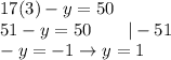 17(3)-y=50\\51-y=50\qquad|-51\\-y=-1\to y=1
