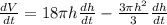 \frac{dV}{dt}=18\pi h\frac{dh}{dt}-\frac{3\pi h^2}{3}\frac{dh}{dt}