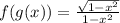 f(g(x))=\frac{\sqrt{1-x^2}}{1-x^2}