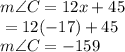 m \angle C = 12x+45&#10;\\ \indent = 12(-17) + 45&#10;\\ \indent m \angle C = -159