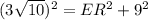 (3\sqrt{10})^2=ER^2+9^2