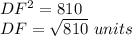 DF^2=810\\DF=\sqrt{810}\ units