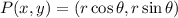 P(x,y)=(r\cos \theta,r\sin \theta)