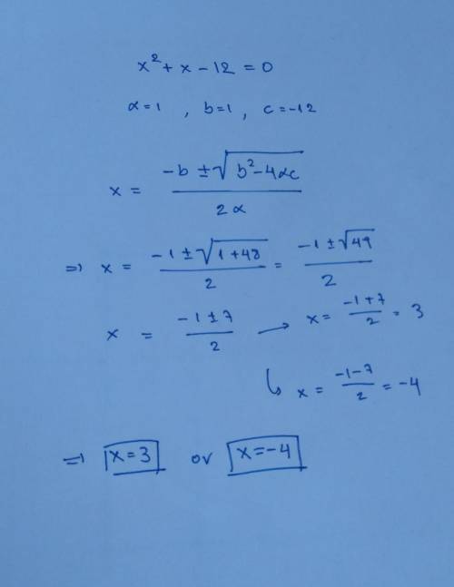 Use the quadratic formula to solve the quadratic equation. x2 + x = 12
