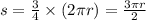 s=\frac{3}{4}\times (2\pi r)=\frac{3\pi r}{2}