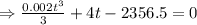 \Rightarrow \frac{0.002t^3}{3}+4t-2356.5=0