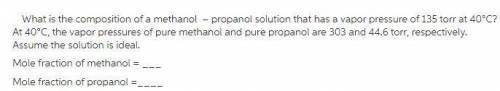What is the composition of a methanol (CH3OH) –propanol (C3H7OH) solution that has a vapor pressure