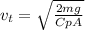 v_{t}=\sqrt{\frac{2mg}{CpA} }