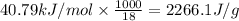40.79kJ/mol\times \frac{1000}{18}=2266.1J/g