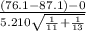 \frac{(76.1 - 87.1) - 0}{5.210\sqrt{\frac{1}{11}+ \frac{1}{13}  } }