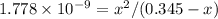 1.778\times 10^{-9}=x^2/(0.345-x)