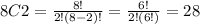 8C2=\frac{8!}{2!(8-2)!} =\frac{6!}{2!(6!)}=28