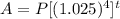 A=P[(1.025)^{4}]^{t}