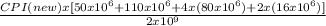 \frac{CPI(new) x [50 x 10^6 + 110 x 10^6 + 4 x ( 80 x 10^6) + 2 x (16 x 10^ 6)]}{2 x 10^9}