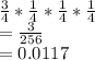 \frac{3}{4} * \frac{1}{4} * \frac{1}{4}* \frac{1}{4}\\= \frac{3}{256} \\= 0.0117