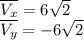 \overline{V_x} = 6\sqrt{2}\\\overline{V_y} = -6\sqrt{2}