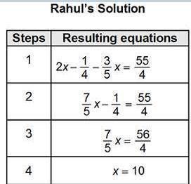 Rahul solved the equation 2(x – ) – 2 left-parenthesis x minus StartFraction 1 Over 8 EndFraction ri