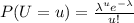 P(U=u)=\frac{\lambda^{u}e^{-\lambda}}{u!}
