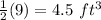 \frac{1}{2}(9)=4.5\ ft^3