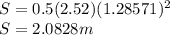 S=0.5(2.52)(1.28571)^2\\S=2.0828 m