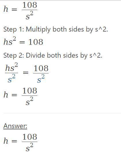 Solve for h h=108/s^2