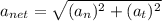 a_{net}=\sqrt{(a_n)^2+(a_t)^2}