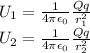 U_1 = \frac{1}{4\pi\epsilon_0}\frac{Qq}{r_1^2}\\U_2 = \frac{1}{4\pi\epsilon_0}\frac{Qq}{r_2^2}
