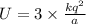 U=3\times \frac{kq^2}{a}