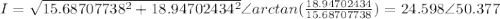 I=\sqrt{15.68707738^2+18.94702434^2} \angle arctan (\frac{18.94702434}{15.68707738} )=24.598\angle 50.377