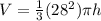 V=\frac{1}{3} (28^2)\pi h