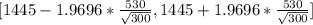 [1445 - 1.9696*\frac{530}{\sqrt{300} } , 1445 + 1.9696*\frac{530}{\sqrt{300} }]